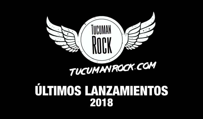 TucumanRock - Últimos Lanzamientos 2018